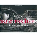Livro - Car Crashes & Other Sad Stories
