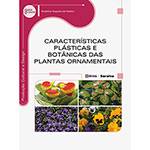 Livro - Características Plásticas e Botânicas das Plantas Ornamentais - Série Eixos