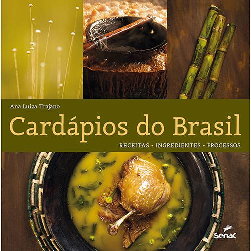 Livro - Cardápios do Brasil: Receitas, Ingredientes, Processos