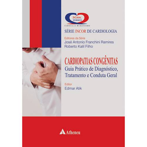 Livro - Cardiopatias Congênitas: Guia Prático de Diagnóstico, Tratamento e Conduta Geral