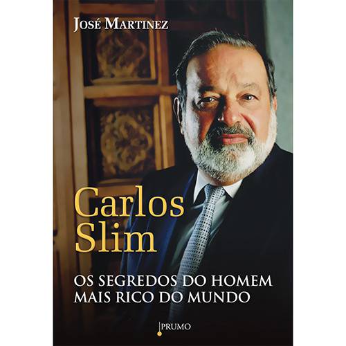 Livro - Carlos Slim: Segredos do Homem Mais Rico do Mundo