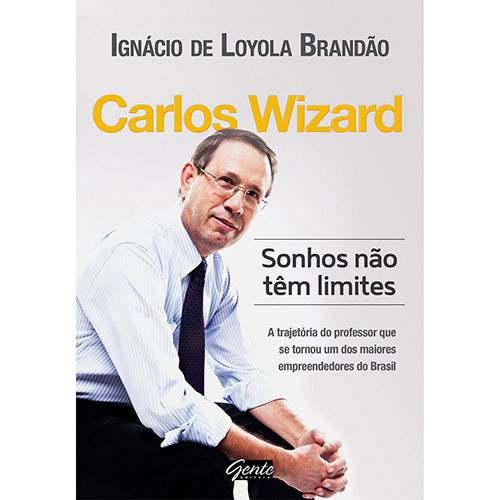 Livro - Carlos Wizard - Sonhos não Têm Limites