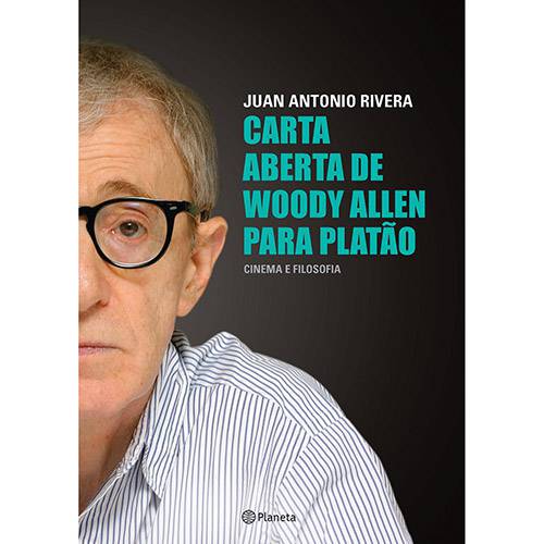 Livro - Carta Aberta de Woody Allen para Platão: Cinema e Filosofia