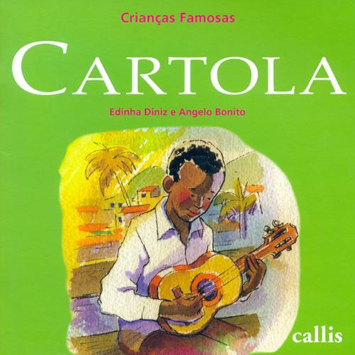 Livro - Cartola - Coleção Crianças Famosas