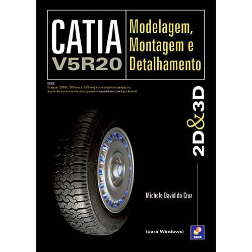 Livro - Catia V5R20 - Modelagem, Montagem e Detalhamento