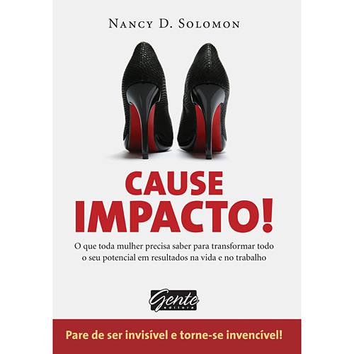 Livro - Cause Impacto! - o que Toda Mulher Precisa Saber para Transformar Todo o Seu Potencial em Resultados na Vida e no Trabaho