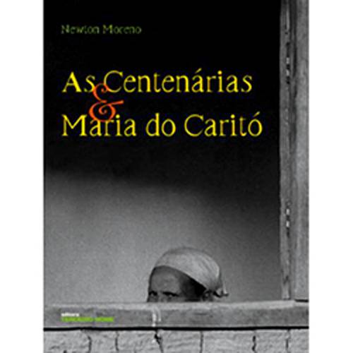 Livro - Centenárias & Maria Caritó, as