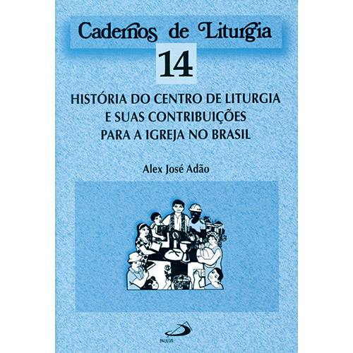 Livro - Centro de Liturgia e Suas Contribuições para a Igreja no Brasil