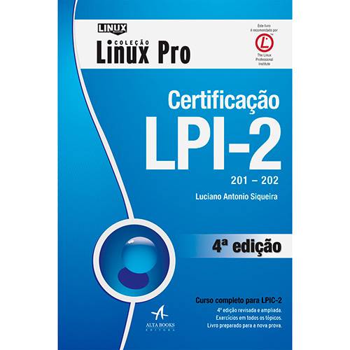 Livro - Certificação LPI-2: 201-202 - Coleção Linux Pro