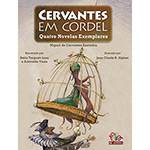 Livro - Cervantes em Cordel: Quatro Novelas Exemplares