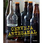 Livro - Cerveja Artesanal : Técnicas e Receitas para Produzir em Casa
