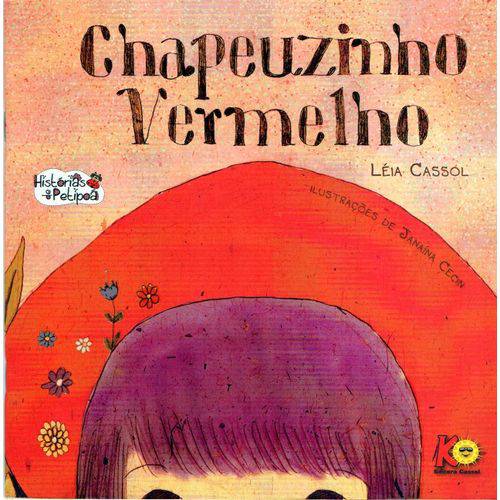 Livro - Chapeuzinho Vermelho - Autora Léia Cassol - Editora Cassol
