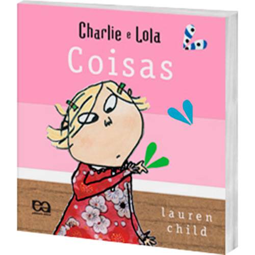 Livro - Charlie e Lola: Coisas