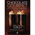Livro - Chocolate Gourmet: Arte e Técnica para Profissionais