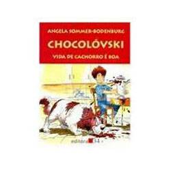 Livro - Chocolovski - Vida de Cachorro e Boa