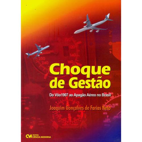 Livro - Choque de Gestão - do Vôo 1907 ao Apagão Aéreo no Brasil