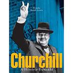 Livro - Churchill - a Historia Ilustrada