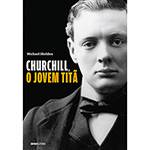 Livro - Churchill, o Jovem Titã