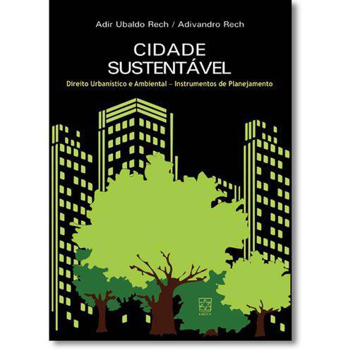 Livro - Cidade Sustentável: Direito Urbanístico e Ambiental - Instrumentos de Planejamento
