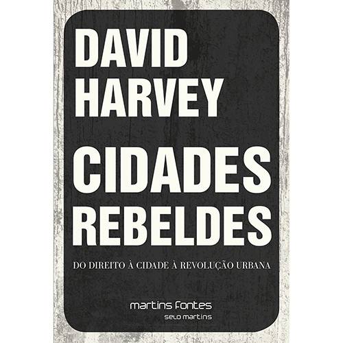 Livro - Cidades Rebeldes: do Direito à Cidade à Revolução Cubana