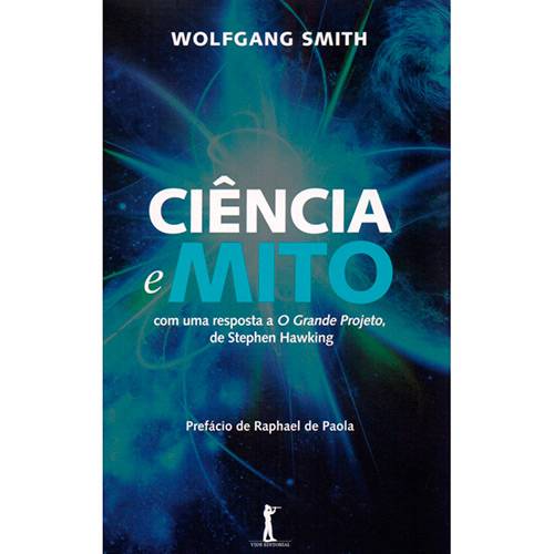 Livro - Ciência e Mito: com uma Resposta a o Grande Projeto, de Stephen Hawking
