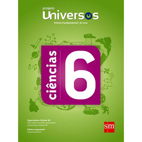 Livro - Ciências 6: Ensino Fundamental 6º Ano - Projeto Universos