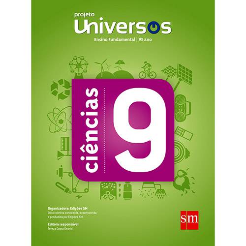Livro - Ciências 9: Ensino Fundamental 9º Ano - Projeto Universos