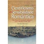 Livro - Cientificismo e Sensibilidade Romântica: em Busca de um Sentido Explicativo para o Brasil no Século XIX