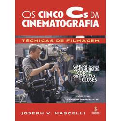 Livro - Cinco Cs da Cinematografia, os - Técnicas de Filmagem