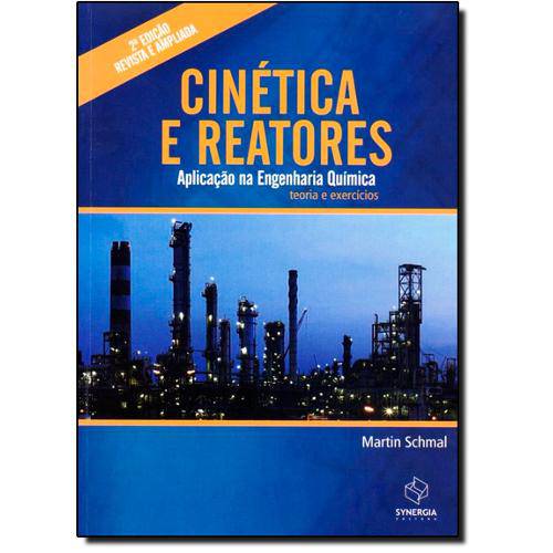 Livro - Cinética e Reatores: Aplicação na Engenharia Química - Teoria e Exercícios