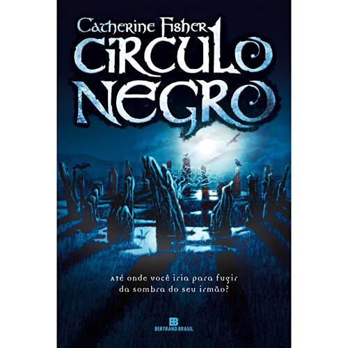 Livro - Círculo Negro - Catherine Fisher