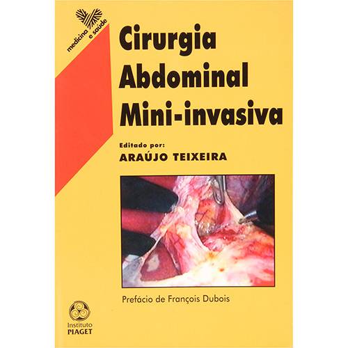 Livro - Cirurgia Abdominal Mini-invasiva - Coleção Medicina e Saúde
