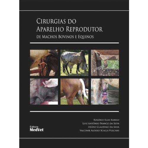 Livro - Cirurgias do Aparelho Reprodutor de Machos Bovinos e Equinos - Rabelo