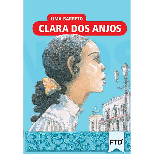 Livro - Clara dos Anjos (Almanaque da Literatura Brasileira)