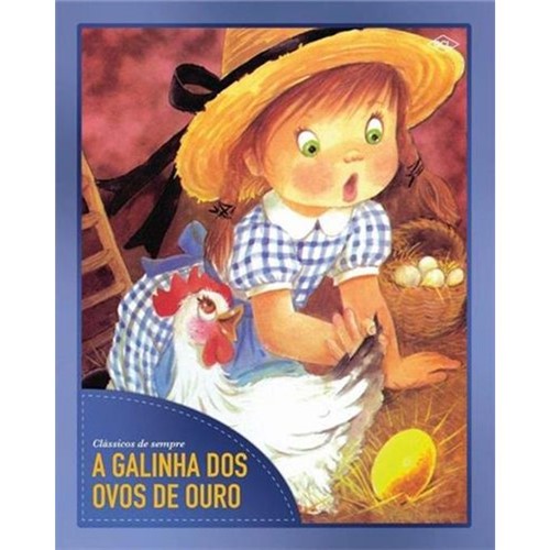 Livro Clássicos de Sempre - a Galinha dos Ovos de Ouro - EDITORA DCL