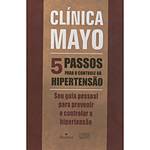 Livro - Clínica Mayo - 5 Passos para o Controle da Hipertensão