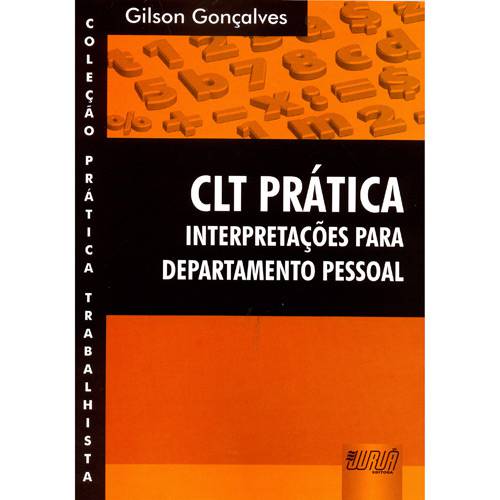 Livro - CLT Prática - Interpretação para Departamento Pessoal