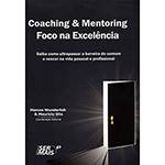 Livro - Coaching e Mentoring Foco na Excelência