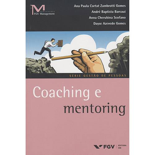 Livro - Coaching e Mentoring - Série Gestão de Pessoas