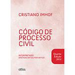 Livro - Código de Processo Civil: Interpretado, Anotado Artigo por Artigo