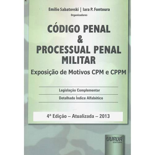Livro - Código Penal & Processual Penal Militar: Exposição de Motivos CPM e CPPM