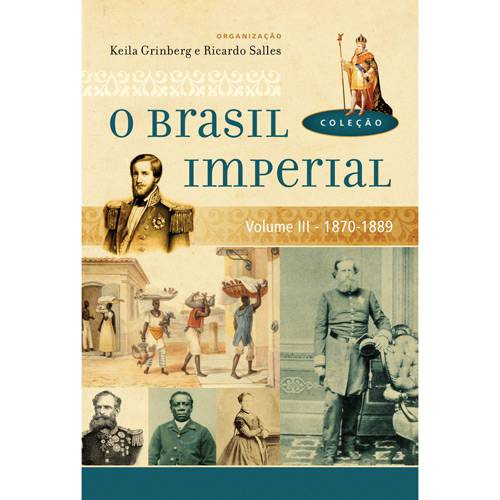 Livro - Coleção o Brasil Imperial Vol. III (1870-1889)