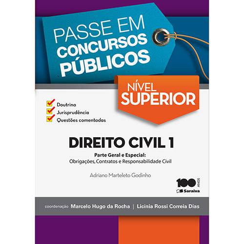 Livro - Coleção Passe em Concursos Públicos - Direito Civil 1 - Parte Geral e Especial: Obrigações, Contratos e Responsabilidade Civil