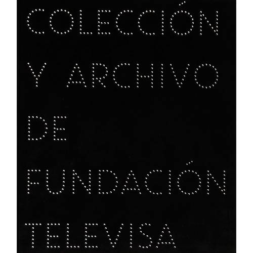 Livro - Colección Y Archivo de Fundación Televisa