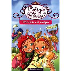 Livro - Colégio de Princesas: Princesa em Campo