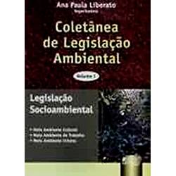 Livro - Coletânea de Legislação Ambiental, V.1: Legislação Socioambiental