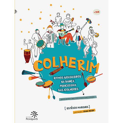 Livro - Colherim: Ritmos Brasileiros na Dança Percussiva das Colheres