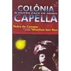 Livro - Colonia Capella: a Outra Face de Adão