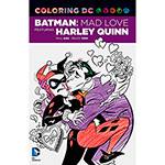 Livro - Coloring DC Batman: Adventures Mad Love