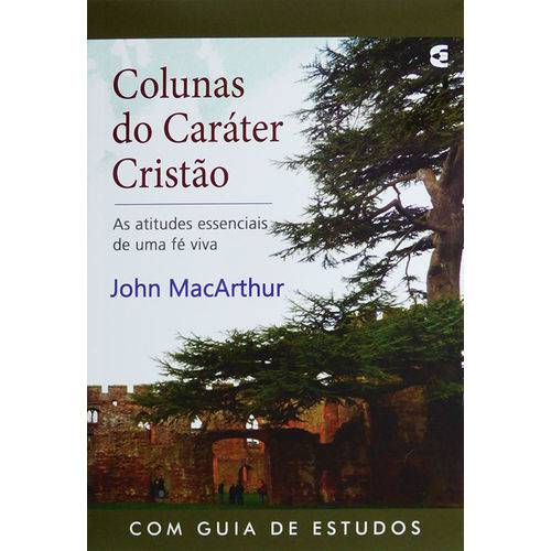 Livro Colunas do Caráter Cristão | John Macarthur